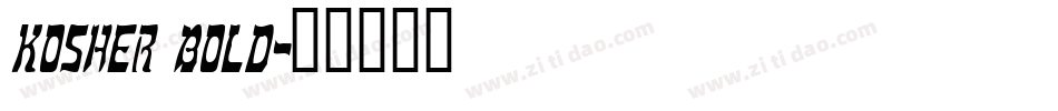 Kosher Bold字体转换